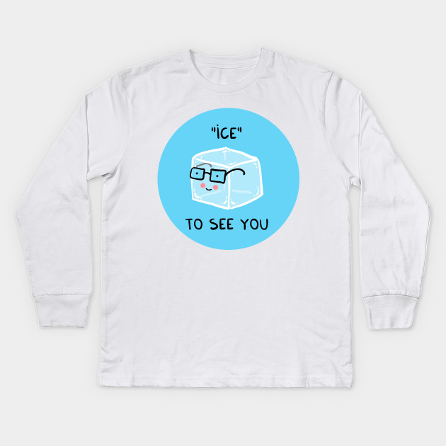 ICE to see you